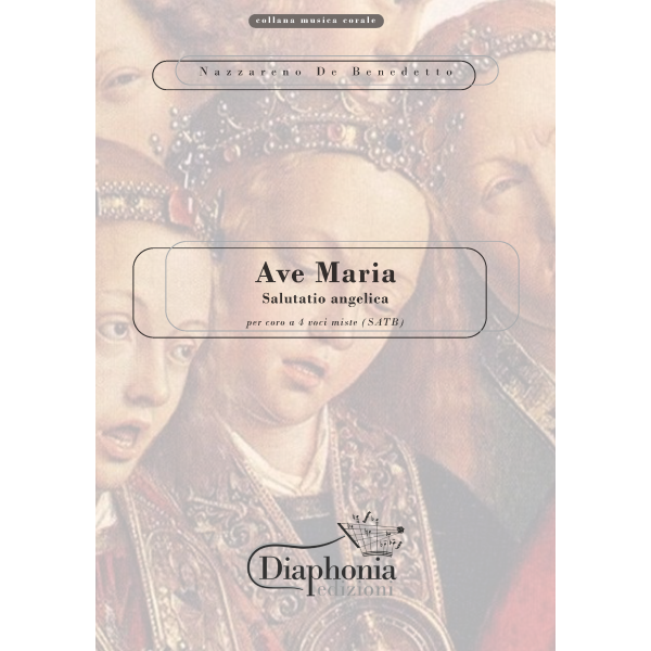 AVE MARIA Salutatio Angelica per coro a 4 voci miste (SATB) [DIGITALE]